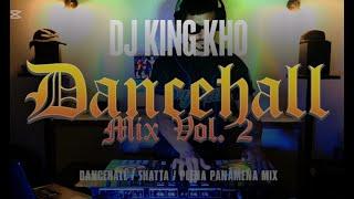 Dj King Kho - DANCEHALL MIX  Vol 2