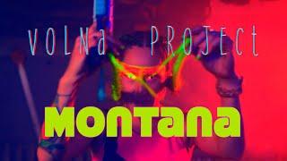VOLNA project - Montana | Official Video