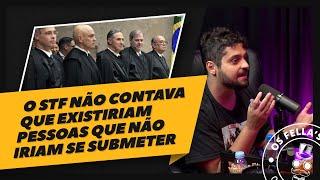 O STF não contava com isso no BRASIL