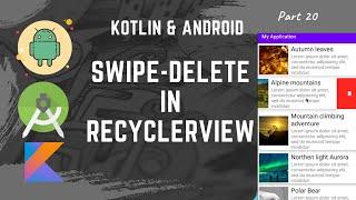 [Part 20] Android Development with Kotlin || Swipe delete in RecyclerView