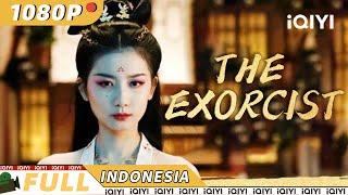 【ID SUB】The Exorcist | Laga Fantasi Drama | Chinese Movie 2023 | iQIYI MOVIE THEATER