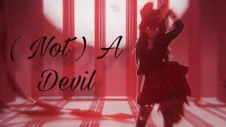 「 (Not) A Devil |MMD| 」