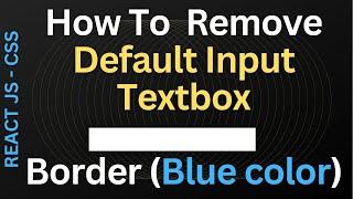 Remove Input Textbox Outline Default Border Color