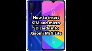 How to insert SIM and micro SD cards into Xiaomi Mi 9 Lite