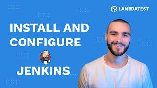 How to Install and Configure Jenkins? | Jenkins Tutorials | Part II