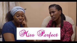 MISS PERFECT || Short film by Tolu and Ella Mike-Bamiloye