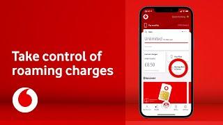 Take control of roaming charges | My Vodafone app | Vodafone UK