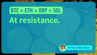 BTC, ETH, XRP, SOL: At resistance.