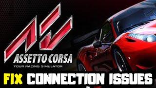 How to FIX Assetto Corsa Connection/Server Issues!