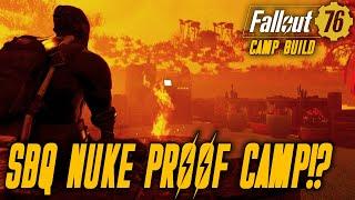 FALLOUT 76 NUKE PROOF CAMP!? | SBQ Base