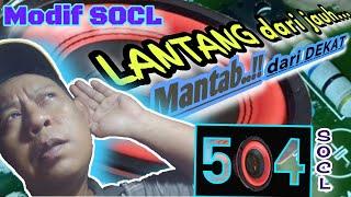 Modif SOCL 504 LANTANG dari jauh, MANTAB dari dekat,SOCL jernih,socl 504,modifikasi,