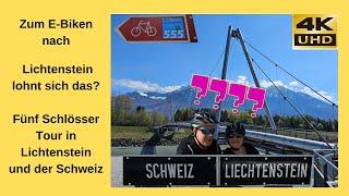 Zum E-Biken ins Fürstentum Liechtenstein lohnt sich das? 5 Schlösser-Tour inklusive Rheinradweg