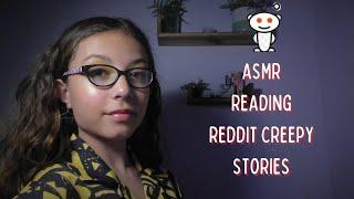 ASMR - Reading Reddit Creepy Stories