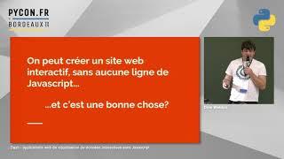 PyConFR 2019 - Dash webapps de visualisation de données interactives sans Javascript - Dom Weldon