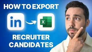 How to Export LinkedIn Recruiter Projects and Searches to Excel