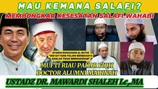 Membongkar Kesesatan Manhaj Salafi Wahabi - Ustadz DR. Mawardi Muhammad Saleh Lc,.MA.