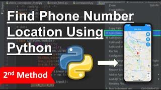 Python Project | How to track someone location with phone number - Google Map