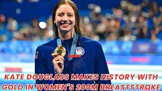 Kate Douglass makes history with gold in women's 200m breaststroke