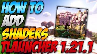 How To Add Shaders In Minecraft Tlauncher 1.21.1 (2024)