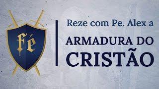 Oração da Armadura do Cristão - Efésios 6, 10-18