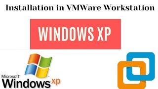 Installation of Windows XP Professional in VMWare Workstation Pro