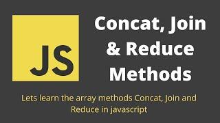 27. Array Concat, Join and Reduce Functions in the Javascript