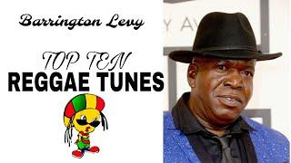 Barrington Levy Top Ten Reggae Tunes by DJ Tee Spyce