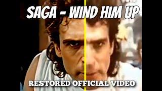 Saga - Wind Him Up (RESTORED)