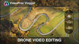 Make Your Drone Footage More Cinematic With VideoProc Vlogger | Tutorial