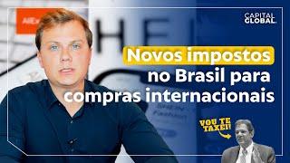 PÉSSIMAS NOTÍCIAS: Novos impostos no Brasil, Compras internacionais, e Remessa Conforme!