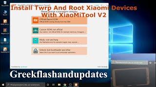 Install Twrp And Root Xiaomi Devices With XiaoMiTool V2