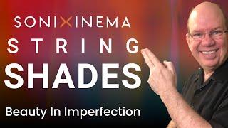 Sonixinema String Shades Beauty in Imperfection