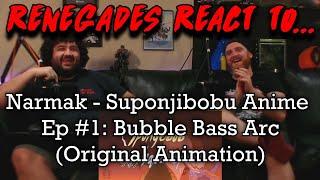 Renegades React to... @Narmak - Suponjibobu Anime Ep #1: Bubble Bass Arc (Original Animation)