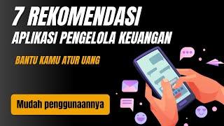 7 APLIKASI PENGELOLA KEUANGAN TERBAIK untuk bantu kamu atur uang