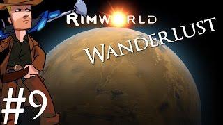 Rimworld | Alpha 16 Wanderlust Update | Part 9