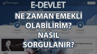 E-Devlet Ne Zaman Emekli Olabilirim? Nasıl Sorgulanır? (Çalışma Hayatım)