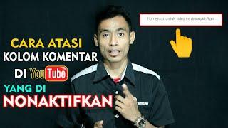 Cara Atasi Kolom Komentar YouTube yang DiNonAktifkan oleh Youtube