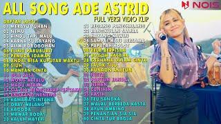 ADE ASTRID FULL ALBUM - VERSI FULL VIDIO KLIP - MERAYU TUHAN #musiktrending