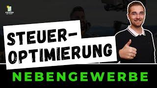 STEUEROPTIMIERUNG IM NEBENGEWERBE: Tipps zum Steuern sparen | Steuerberater erklärt