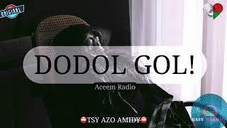 DODOL GOL : Tantara gasy vaovao (Aceem Radio) #gasyrakoto