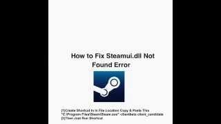 How To Fix Steamui.dll Not Found Error (Copy & Paste From Description)