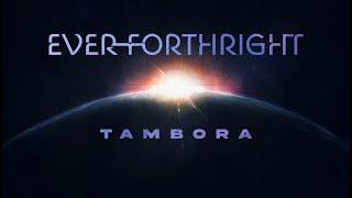 Ever Forthright - Tambora (Official Cool Video)