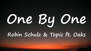 Robin Schulz & Topic - One By One ft Oaks (Lyrics Video)