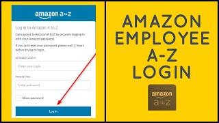 Amazon A - Z Employee Login 2021 | Amazon Employee Sign In Tutorial
