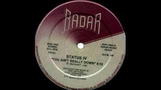 Status IV  -  You Ain't Really Down  (12" Extended  )