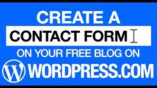 Create a Contact Form or Feedback Form on Wordpress.com and COLLECT CONTACTS!