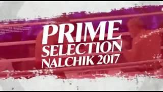 PRIME Selection- Nalchik