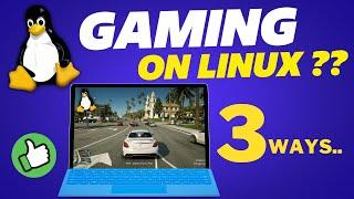 Gaming On Linux : 3 Ways | Windows Games On Linux  | How to Play Games On Linux | TechCM
