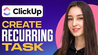 How To Create Recurring Task In Clickup