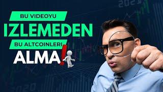 BU VIDEOYU IZLEMEDEN ALTCOIN ALMA!!!